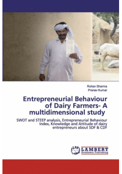 Entrepreneurial Behaviour of Dairy Farmers- A multidimensional study