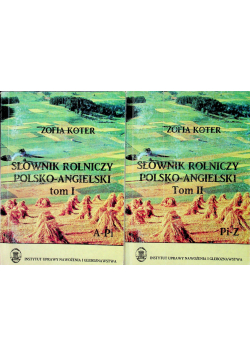 Słownik Rolniczy polsko angielski tom I i II