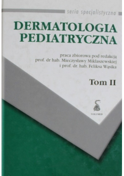 Dermatologia pediatryczna Tom II