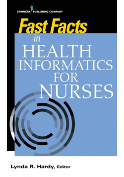 Fast Facts in Health Informatics for Nurses