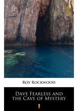 Dave Fearless and the Cave of Mystery