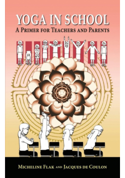 Yoga in School, a Primer for Teachers and Parents