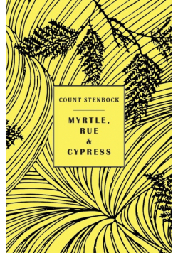 Myrtle, Rue and Cypress