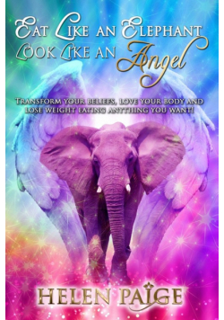 Eat Like An Elephant Look Like An Angel