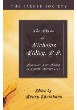 The Works of Nicholas Ridley, D.D.