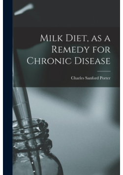 Milk Diet, as a Remedy for Chronic Disease