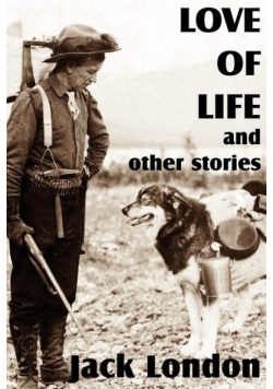 Love of Life and Other Stories