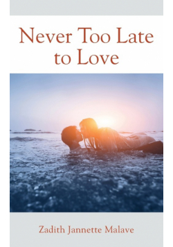 Never Too Late to Love