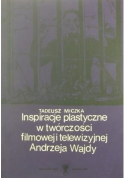 Inspiracje plastyczne w twórczości filmowej i telewizyjnej Andrzeja Wajdy