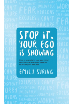 Stop it. Your Ego is Showing
