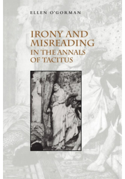 Irony and Misreading in the Annals of Tacitus