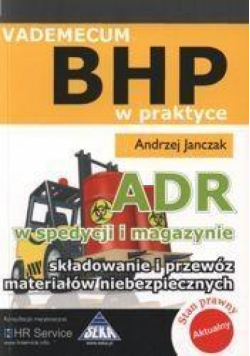 Vademecum BHP w praktyce. ADR w spedycji i ....