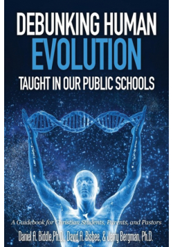 Debunking Human Evolution Taught in Our Public Schools