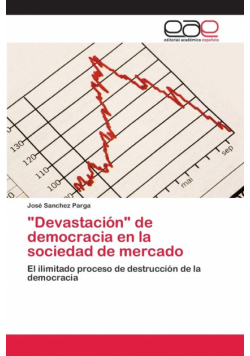 "Devastación" de democracia en la sociedad de mercado