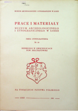 Prace i materiały muzeum archeologicznego i etnograficznego w Łodzi Nr 10