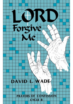 Lord Forgive Me