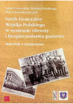 Sztab Generalny Wojska Polskiego w systemie obrony i bezpieczeństwa państwa