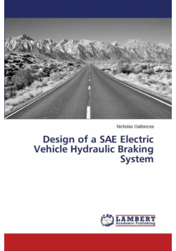 Design of a SAE Electric Vehicle Hydraulic Braking System