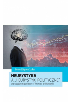 Heurystyka a "heurystyki polityczne"