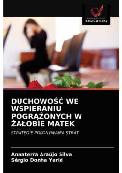 Duchowość We Wspieraniu Pogrążonych W Żałobie Matek