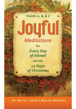 Joyful Meditations for Every Day of Advent and the 12 Days of Christmas