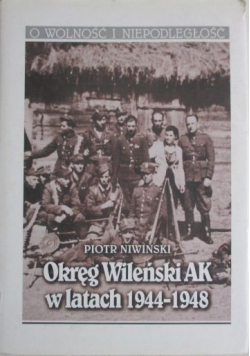 Okręg Wileński AK w latach 1944  1948