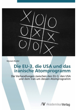Die Eu-3, Die USA Und Das Iranische Atomprogramm