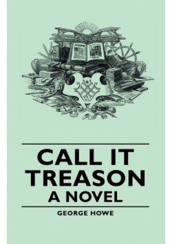 Call It Treason - A Novel