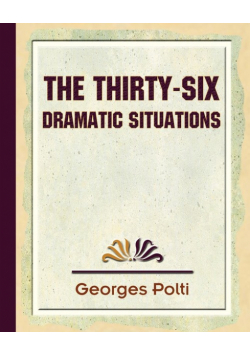 The Thirty Six Dramatic Situations - 1917