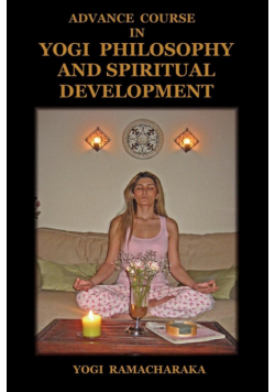 Advance Course in Yogi Philosophy and Spiritual Development