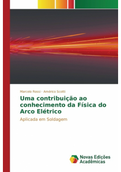 Uma contribuição ao conhecimento da Física do Arco Elétrico