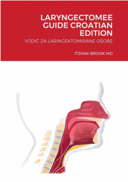Laryngectomee Guide Croatian Edition