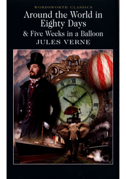 Around the World in Eighty Days & Five Weeks in a Balloon