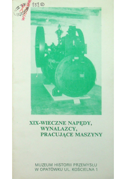 XIX wieczne napędy wynalazcy pracujące maszyny