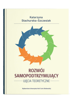 Rozwój samopodtrzymujący. Ujęcia teoretyczne