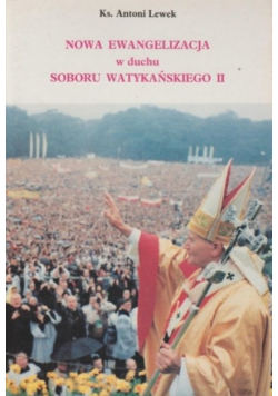 Nowa ewangelizacja w duchu Soboru Watykańskiego II