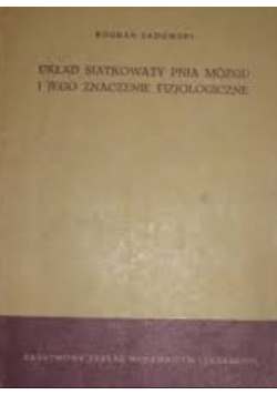 Układ siatkowy pnia mózgu i jego znaczenie fizjologiczne