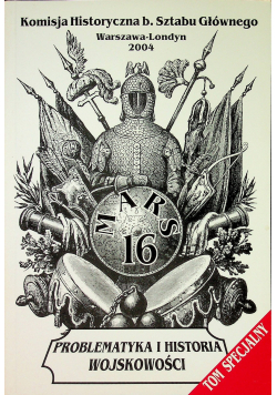 Problematyka i historia wojskowości tom 16