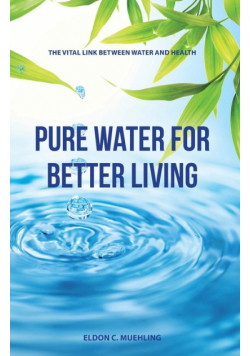 Pure Water for Better Living