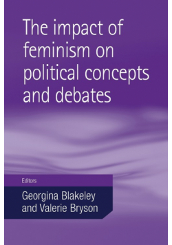 The impact of feminism on political concepts and debates