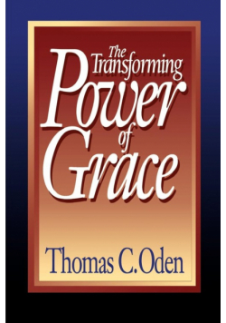 The Transforming Power of Grace