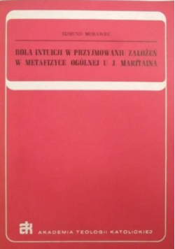 Rola intuicji w przyjmowaniu założeń w metafizyce ogólnej u J. Martina