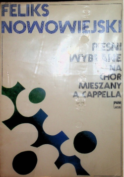 Pieśni wybrane na chór mieszany a cappella
