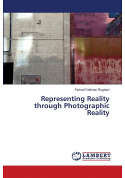 Representing Reality through Photographic Reality