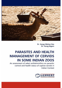 Parasites and Health Management of Cervids in Some Indian Zoos