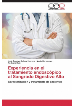 Experiencia en el tratamiento endoscópico al Sangrado Digestivo Alto