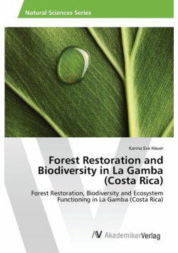 Forest Restoration and Biodiversity in La Gamba (Costa Rica)