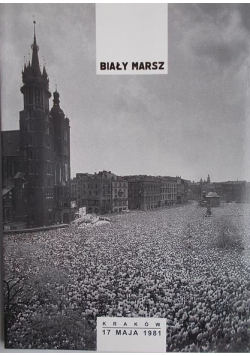 Biały marsz Kraków 11 maja 1981