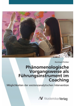 Phänomenologische Vorgangsweise als Führungsinstrument im Coaching
