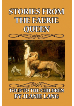 Stories from the Faerie Queen Told to the Children